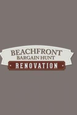 Beachfront Bargain Hunt: Renovation