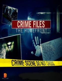 Crime Files: The Homefront