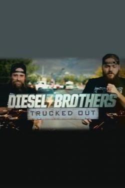 Diesel Brothers: Trucked Out