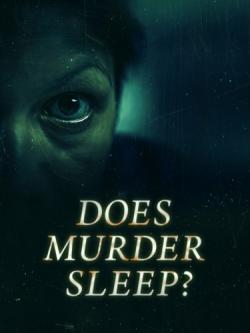 Does Murder Sleep?