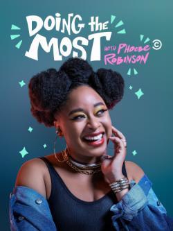 Doing the Most with Phoebe Robinson