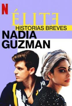 Élite Historias Breves: Nadia Guzmán