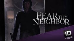 Fear Thy Neighbor