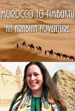 Morocco to Timbuktu: An Arabian Adventure