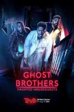 Ghost Brothers: Haunted Houseguests