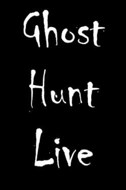 Ghost Hunt Live