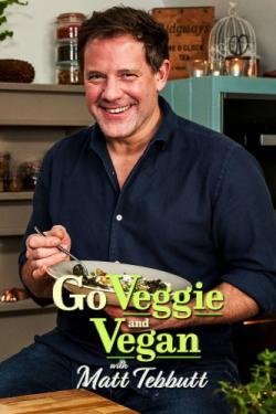 Go Veggie and Vegan with Matt Tebbutt