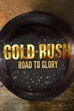 Gold Rush: Road to Glory