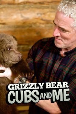 Grizzly Bear Cubs and Me