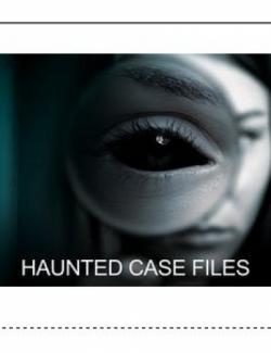 Haunted Case Files