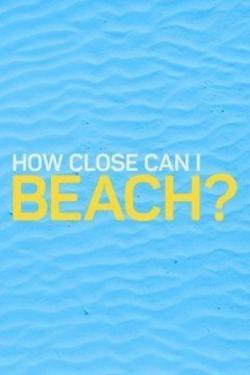 How Close Can I Beach?