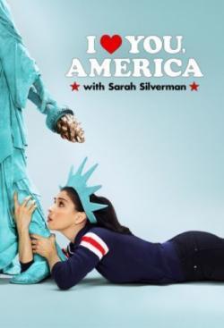 I Love You, America with Sarah Silverman