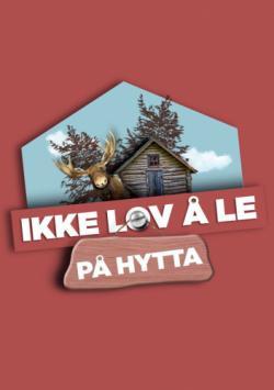 Ikke lov å le på hytta