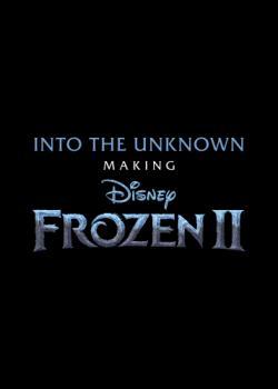 Into the Unknown: Making Frozen 2