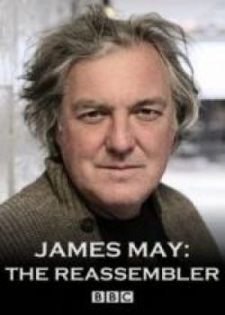 James May: The Reassembler