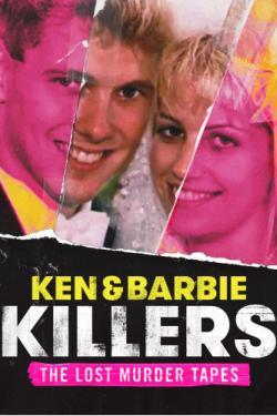 Ken and Barbie Killers: The Lost Murder Tapes