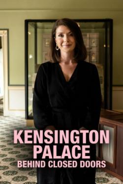 Kensington Palace: Behind Closed Doors