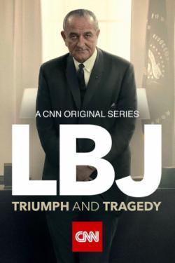 LBJ: Triumph and Tragedy