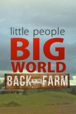 Little People, Big World: Back to the Farm