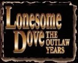 Lonesome Dove: The Outlaw Years