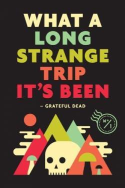 Long Strange Trip