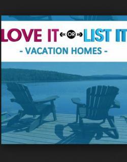 Love It or List It Vacation Homes