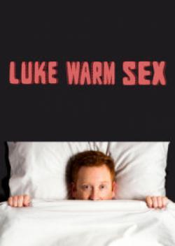 Luke Warm Sex