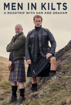 Men in Kilts: A Roadtrip with Sam and Graham