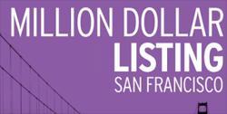 Million Dollar Listing: San Francisco