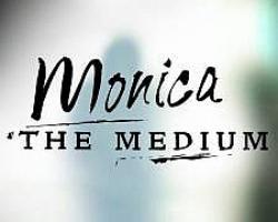 Monica the Medium