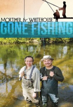 Mortimer and Whitehouse: Gone Fishing