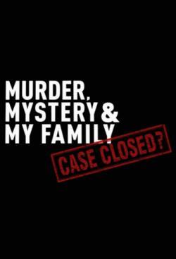 Murder, Mystery and My Family: Case Closed?