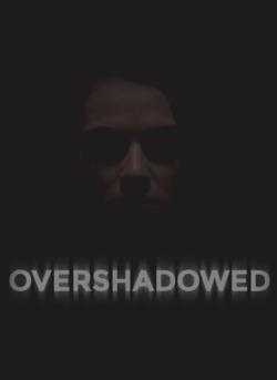 Overshadowed