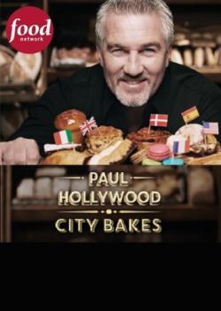 Paul Hollywood: City Bakes