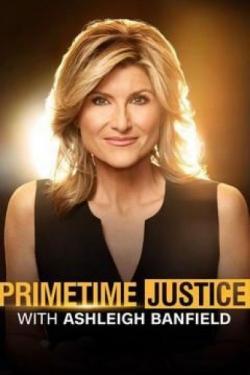 Primetime Justice with Ashleigh Banfield