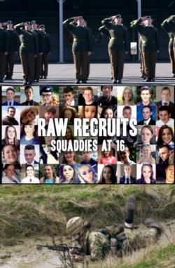 Raw Recruits: Squaddies at 16