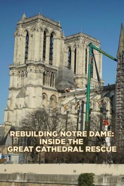 Rebuilding Notre-Dame