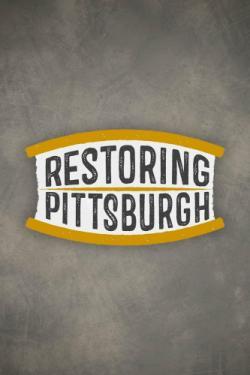 Restoring Pittsburgh