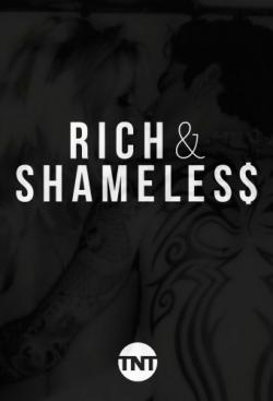 Rich & Shameless