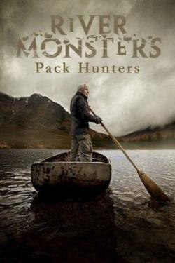 River Monsters: Pack Hunters