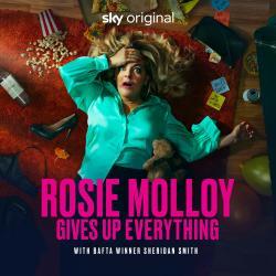 Rosie Molloy Gives Up Everything