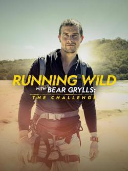 Running Wild with Bear Grylls: The Challenge