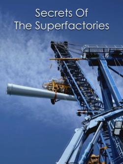 Secrets of the Superfactories