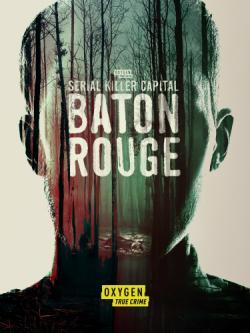 Serial Killer Capital: Baton Rouge