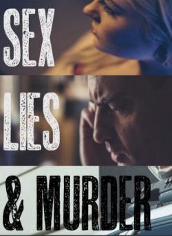 Sex, Lies & Murder