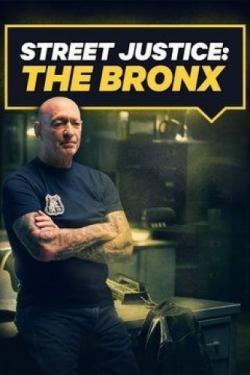 Street Justice: The Bronx