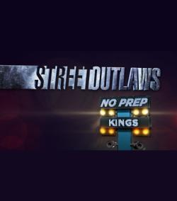 Street Outlaws: No Prep Kings