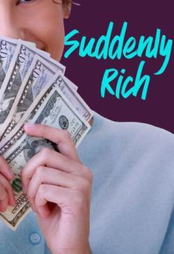 Suddenly Rich