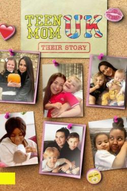 Teen Mom UK: Their Story