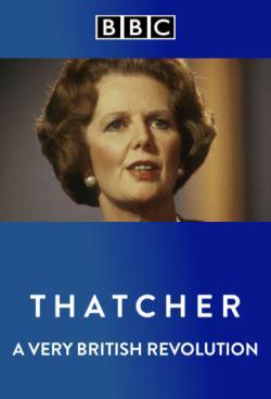 Thatcher: A Very British Revolution